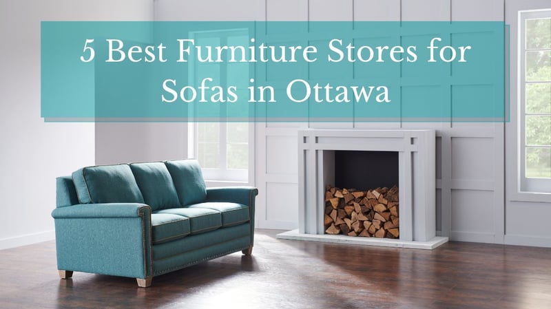 Best Places to Buy a Sofa in Ottawa, Ontario