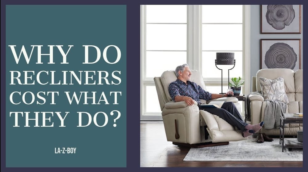 Why Does a Recliner Cost What it Does? LaZBoy of Ottawa / Kingston