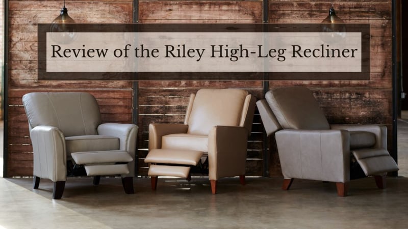 Review of La-Z-Boy’s Riley High-Leg Recliner
